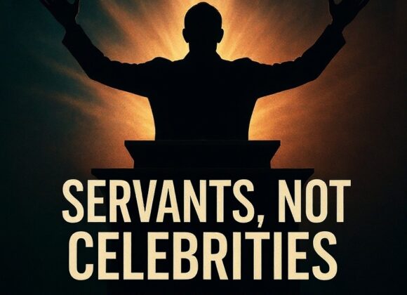 Matthew 23:1-12 “Servants, Not Celebrities”